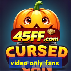 video only fans